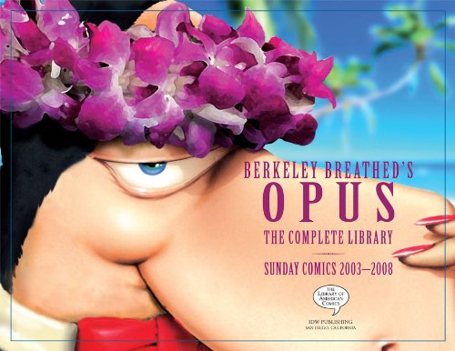 OPUS by Berkeley Breathed: The Complete Sunday Strips from 2003-2008: 1