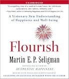 Flourish: A Visionary New Understanding of Happiness and Well-Being
