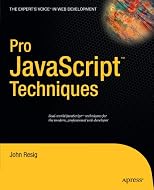 Pro JavaScript Techniques (Pro)