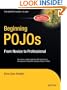 Beginning POJOs: Lightweight Java Web Development Using Plain Old Java Objects in Spring, Hibernate, and Tapestry (Novice to Professional)