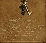 The Key: Celebrated People Unlock Their Secrets to Life