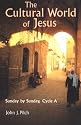 The Cultural World of Jesus: Cycle A: Sunday by Sunday (Bestseller! the Cultural World of Jesus: Sunday by Sunday)