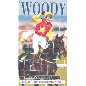 Woody - The Richard Dunwoody-'The Perfect Article '[VHS] [1997]