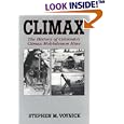 Climax: The History of Colorado's Climax Molybdenum Mine by Stephen M. Voynick