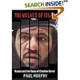 The Wolves of Islam: Russia and the Faces of Chechen Terror by  Paul Murphy