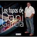 Las tapas de Dani Garc�a (Cocina De Autor)