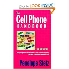 The Cell Phone Handbook: Everything You Wanted to Know About Wireless Telephony  (But Didn't Know Whom or What to Ask)