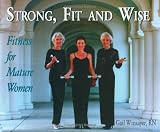 Strong, Fit and Wise - Fitness for Mature Women