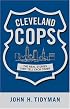 Cleveland Cops: The Real Stories They Tell Each Other