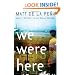 We Were Here