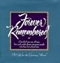 Forever Remembered: A Gift for the Grieving Heart