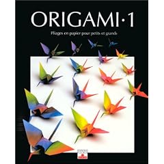 Origami, tome 1 : Pliages en papier pour petits et grands