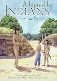  : Adopted by Indians: A True Story