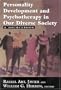 Personality Development and Psychotherapy in Our Diverse Society: A Sourcebook