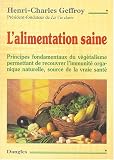 Revue Dangles  / L'Alimentation saine : Principes fondamentaux du végétalisme permettant de recouvrer l'immunité organique naturelle, source de vraie santé