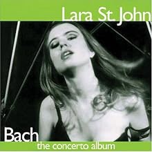 Bach: The Concerto Album (feat. violin: Lara St. John, New York Bach Ensemble)