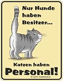 KATZEN HABEN PERSONAL SPAß FUNSCHILD BLECHSCHILD R370