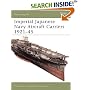 Imperial Japanese Navy Aircraft Carriers 1921-45