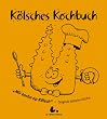 Kölsche Kochbuch: Mir koche op kölsch. Original kölsche Küche