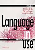 Language in Use Intermediate Self-study workbook with answer key (Language in Use) (Language in Use)