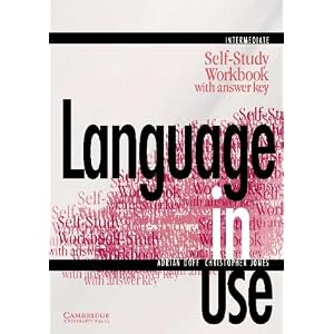 Language in Use Intermediate Self-study workbook with answer key (Language in Use)