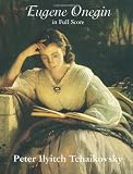 Eugene Onegin in Full Score (Dover Vocal Scores)