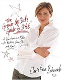 The Grown-Up Girls Guide to Style: A Maintenance Bible for Fashion, Beauty, and More . . .