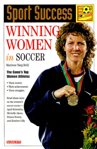 Winning Women in Soccer (Sport Success)