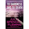 To Darkness and to Death: A Clare Fergusson and Russ Van Alstyne Mystery