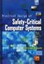 Practical Design of Safety-Critical Computer Systems