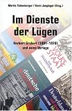 Produkt-Bild: Im Dienste der L&uuml;gen. Herbert Grabert (1901 - 1978) und seine Verlage