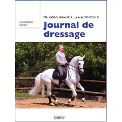 Journal de dressage - Du d�bourrage � la Haute Ecole