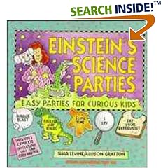 Einstein's Science Parties: Easy Parties for Curious Kids