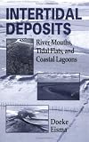 Intertidal Deposits: River Mouths, Tidal Flats, and Coastal Lagoons