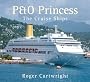 P&O "Princess": The Cruise Ships