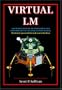 Virtual LM: A Pictorial Essay of the Engineering and Construction of the Apollo Lunar Module: Apogee Books Space Series 47
