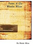 Poems of Ella Wheeler Wilcox (Large Print Edition)
