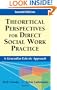 Theoretical Perspectives for Direct Social Work Practice: A Generalist-Eclectic Approach, Second Edition (Springer Series on Social Work)