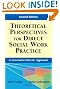 Theoretical Perspectives for Direct Social Work Practice: A Generalist-Eclectic Approach, Second Edition (Springer Series on Social Work)