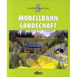 Modellbahn – Landschaft. Viele praktische Tips für Planung und Gestaltung [Taschenbuch]