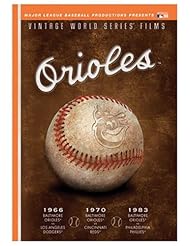 From Amazon.com. Click for details:
 DVD: MLB Vintage World Series Films - Baltimore Orioles 1966, 1970 & 1983 - A&E Home Video DVD: MLB Vintage World Series Films - Baltimore Orioles 1966, 1970 & 1983 - A&E Home Video