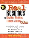 Real-Resumes for Retailing, Modeling, Fashion and Beauty Industry Jobs: Including Real Resumes Used to Change Careers and Transfer Skills to Other Industries (Real-Resumes Series)