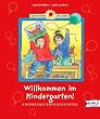 Willkommen im Kindergarten! Kindergartengeschichten f�r die Kleinen