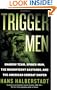 Trigger Men: Shadow Team, Spider-Man, the Magnificent Bastards, and the American Combat Sniper