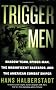 Trigger Men: Shadow Team, Spider-Man, the Magnificent Bastards, and the American Combat Sniper