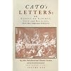 Cato's Letters or Essays on Liberty, Civil and Religious, and Other Important Subjects : Four Volumes in Two