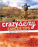 Crazy Sexy Cancer Tips (Crazy Sexy)