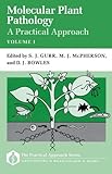 Molecular plant pathology. Vol.1, gA practical approach