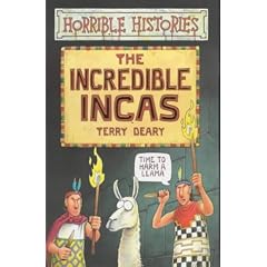 The Incredible Incas (Horrible Histories)