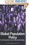 Global Population Policy: From Population Control to Reproductive Rights (Global Health)